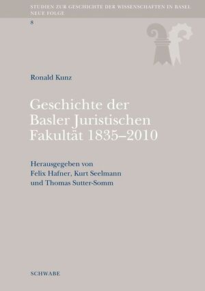 ISBN 9783796527333: Geschichte der Basler Juristischen Fakultät 1835-2010