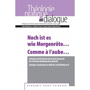 ISBN 9783796538612: Noch ist es wie Morgenröte... Comme à l'aube...: Liturgie und Pastoral unter dem Anspruch des Zweiten Vatikanischen Konzils Liturgie et pastorale au ... im Dialog / Théologie pratique en dialogue)