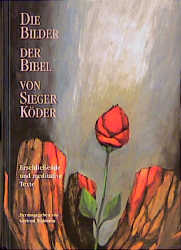 ISBN 9783796607912: Die Bilder der Bibel von Sieger Köder - Erschliessende und meditative Texte zu 104 Bildtafeln