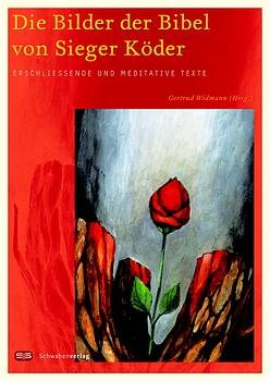 ISBN 9783796611117: Die Bilder der Bibel von Sieger Köder - Erschließende und meditative Texte