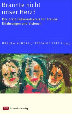 ISBN 9783796611766: Brannte nicht unser Herz? – Der erste Diakonatskreis für Frauen: Erfahrungen und Visionen