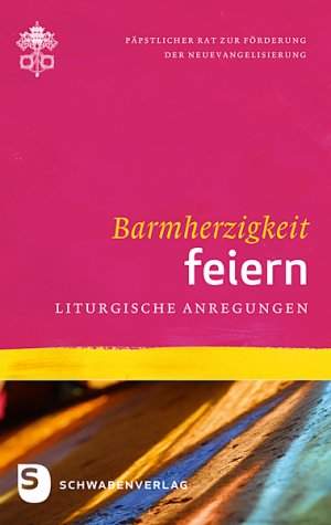 gebrauchtes Buch – Barmherzigkeit / Barmherzigkeit feiern: Liturgische Anregungen