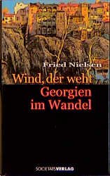 ISBN 9783797307453: Wind, der weht. Georgien im Wandel