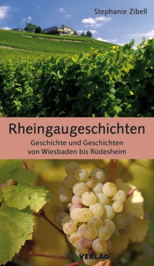 ISBN 9783797311344: Rheingaugeschichten - Geschichte und Geschichten von Wiesbaden bis Rüdesheim