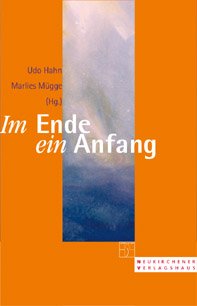 ISBN 9783797500335: Im Ende ein Anfang. Was Prominenten die Auferstehung bedeutet Hahn, Udo