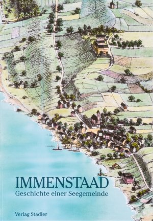 ISBN 9783797703132: Immenstaad : Geschichte einer Seegemeinde. Hrsg. von Eveline Schulz ... Im Auftr. der Gemeinde Immenstaad.