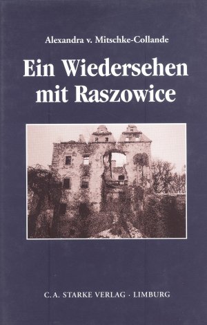 ISBN 9783798005372: Und wenn es köstlich gewesen ist... Ein Wiedersehen mit Raszowice