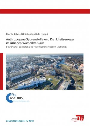 ISBN 9783798328143: Anthropogene Spurenstoffe und Krankheitserreger im urbanen Wasserkreislauf - Bewertung, Barrieren und Risikokommunikation (ASKURIS)