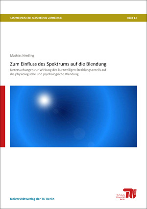 ISBN 9783798330320: Zum Einfluss des Spektrums auf die Blendung - Untersuchungen zur Wirkung des kurzwelligen Strahlungsanteils auf die physiologische und psychologische Blendung