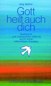 ISBN 9783798405806: Gott heilt auch dich * Seelische und körperliche Heilung durch einen lebendigen Glauben