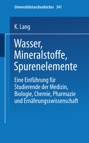 ISBN 9783798503953: Wasser, Mineralstoffe, Spurenelemente – Eine Einführung für Studierende der Medizin, Biologie, Chemie, Pharmazie und Ernährungswissenschaft