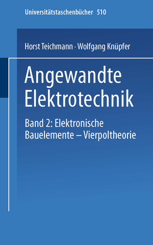 ISBN 9783798504301: Angewandte Elektronik - Band 2: Elektronische Bauelemente Vierpoltheorie