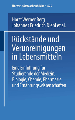 ISBN 9783798504776: Rückstände und Verunreinigungen in Lebensmitteln - Eine Einführung für Studierende der Medizin, Biologie, Chemie, Pharmazie und Ernährungswissenschaft