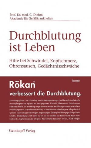 ISBN 9783798509870: Durchblutung ist Leben : Hilfe bei Schwindel, Kopfschmerz, Ohrensausen, Gedächtnisschwäche. C. Diehm. Akademie für Gefässkrankheiten