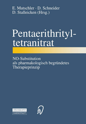 ISBN 9783798512610: Pentaerithrityltetranitrat – NO-Substitution als pharmakologisch begründetes Therapieprinzip