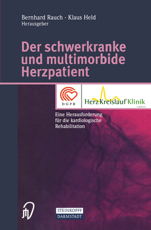 ISBN 9783798513235: Der schwerkranke und multimorbide Herzpatient - Eine Herausforderung für die kardiologische Rehabilitation