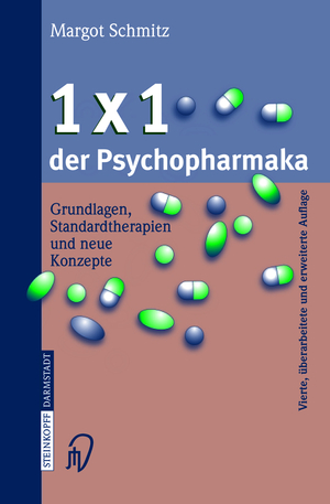 gebrauchtes Buch – Margot Schmitz – 1 x 1 der Psychopharmaka. Grundlagen, Standardtherapien und neue Konzepte.