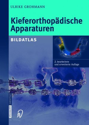 Ulrike Grohmann (Autor) - Kieferorthopdische Apparaturen. Bildatlas