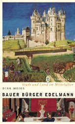 ISBN 9783799501156: Bauer, Bürger, Edelmann - Stadt und Land im Mittelalter