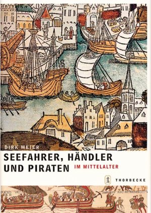 gebrauchtes Buch – Dirk Meier – Seefahrer, Händler und Piraten im Mittelalter