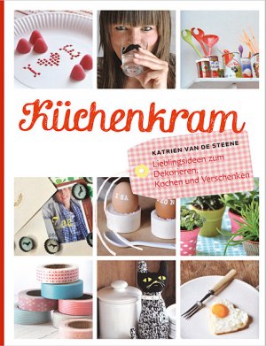 ISBN 9783799502276: Küchenkram - Lieblingsideen zum Dekorieren, Kochen und Verschenken