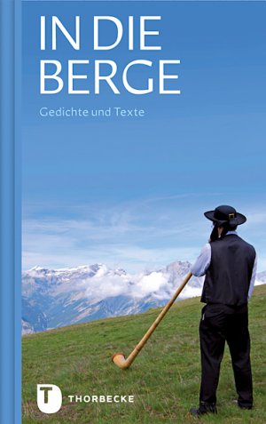 ISBN 9783799502290: In die Berge - Gedichte und Texte