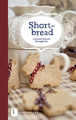 gebrauchtes Buch – Baumgärtner, Lucia; Baumgärtner, Theresa – Shortbread