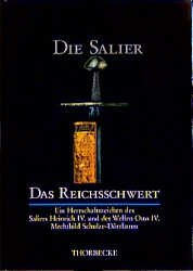 ISBN 9783799503914: Das Reichsschwert – Ein Herrschaftszeichen des Saliers Heinrich IV. (gest. 1106) und des Welfen Otto IV. (gest. 1218). Mit einem Exkurs: Der verschollene Gürtel Kaiser Ottos IV.