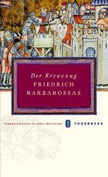 ISBN 9783799506120: Der Kreuzzug Friedrich Barbarossas