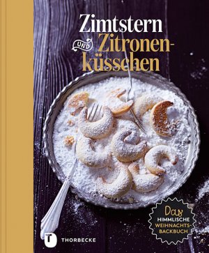 ISBN 9783799510936: Zimtstern und Zitronenküsschen - Das himmlische Weihnachtsbackbuch