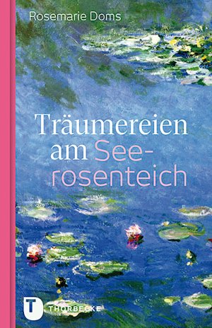 ISBN 9783799514255: Träumereien am Seerosenteich - Eine Erzählung mit Bildern von Claude Monet