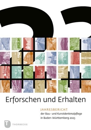 neues Buch – Erforschen und Erhalten - Jahresbericht der Bau- und Kunstdenkmalpflege in Baden-Württemberg 2023