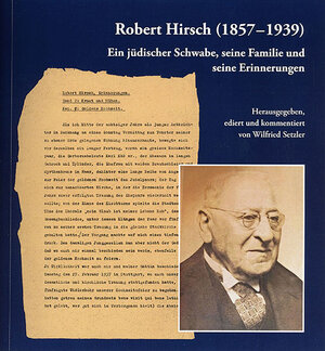 ISBN 9783799520461: Robert Hirsch (1857-1939) - ein jüdischer Schwabe, seine Familie und seine Erinnerungen