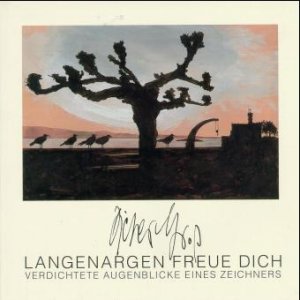 ISBN 9783799531672: Dieter Groß. Langenargen freue Dich. Museum Langenargen am Bodensee.