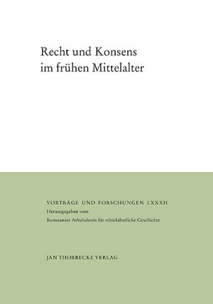 ISBN 9783799568821: Recht und Konsens im frühen Mittelalter