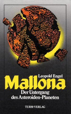 ISBN 9783799900447: Mallona - d. Untergang d. Asteroiden-Planeten