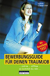 ISBN 9783800015573: Bewerbungs-Guide für deinen Traumjob - ...online ...offline ...so kommst du rein