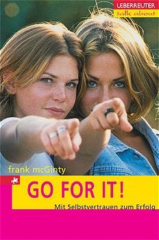 ISBN 9783800015818: Go for it! - Mit Selbstvertrauen zum Erfolg