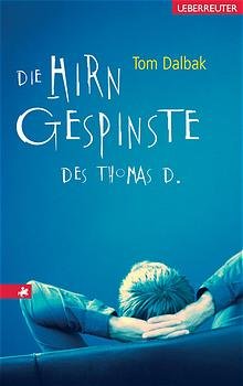 ISBN 9783800028634: Die Hirngespinste des Thomas D.