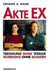 ISBN 9783800037285: Akte EX - Trennung ohne Terror - Scheidung ohne Schaden - bk1397