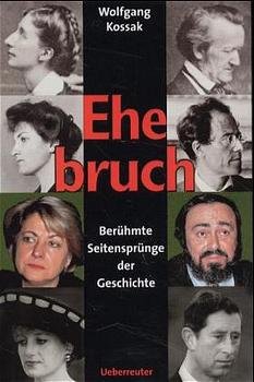 ISBN 9783800037605: Ehebruch - Berühmte Seitensprünge der Geschichte