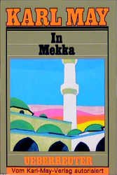 ISBN 9783800040506: In Mekka - Fortführung von Karl Mays Reiseerzählung "Am Jenseits"