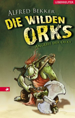 ISBN 9783800056071: Die wilden Orks - Angriff der Orks - bk833