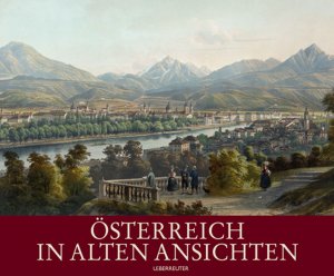 ISBN 9783800071340: Österreich in alten Ansichten