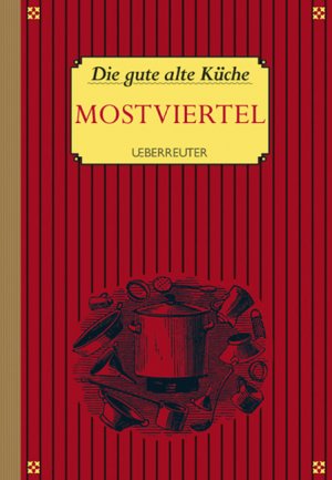 ISBN 9783800072668: Die gute alte Küche - Mostviertel