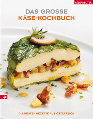 ISBN 9783800073726: Das große Käse-Kochbuch - Die besten Rezepte aus Österreich