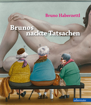 gebrauchtes Buch – Bruno Haberzettl – Brunos nackte Tatsachen