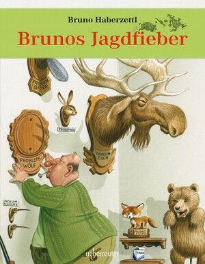 gebrauchtes Buch – Bruno Haberzettl – Brunos Jagdfieber