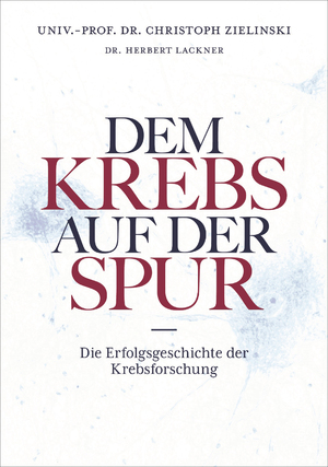 ISBN 9783800078806: Dem Krebs auf der Spur – Die Erfolgsgeschichte der Krebsforschung