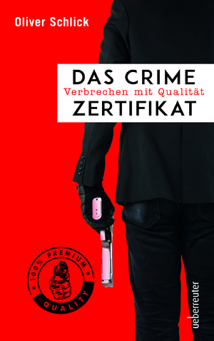 ISBN 9783800090006: Das Crime-Zertifikat – Verbrechen mit Qualität